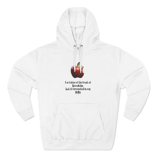 Inspirational Fleece Hoodie: "I've Eaten the Fruit of Knowledge"