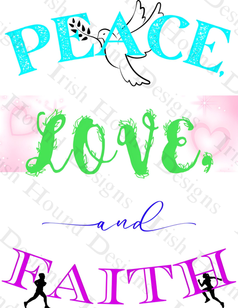 Peace, Love and Faith T-Shirt